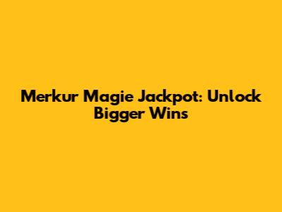 Merkur Magie Jackpot: Unlock Bigger Wins