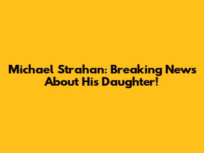 Michael Strahan: Breaking News About His Daughter!