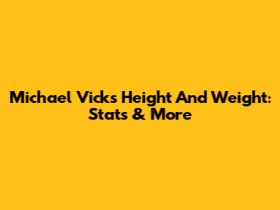 Michael Vick's Height And Weight: Stats & More