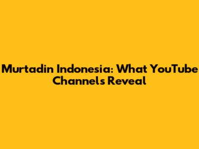 Murtadin Indonesia: What YouTube Channels Reveal