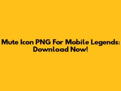 Mute Icon PNG For Mobile Legends: Download Now!