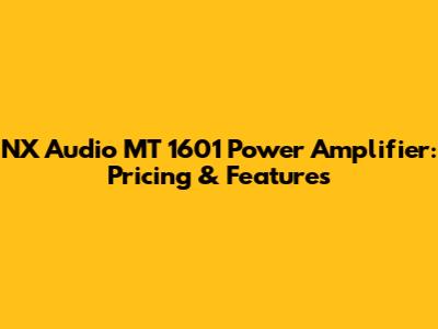 NX Audio MT 1601 Power Amplifier: Pricing & Features