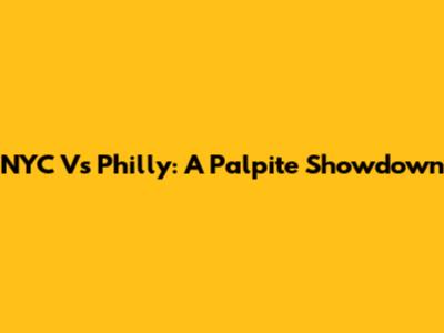NYC Vs Philly: A Palpite Showdown