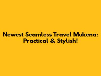 Newest Seamless Travel Mukena: Practical & Stylish!