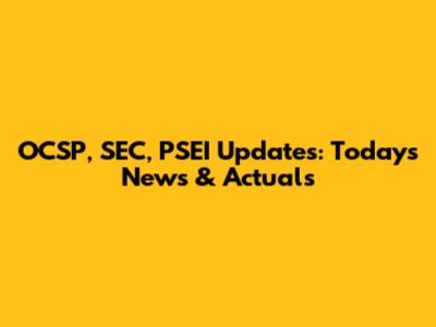 OCSP, SEC, PSEI Updates: Today's News & Actuals