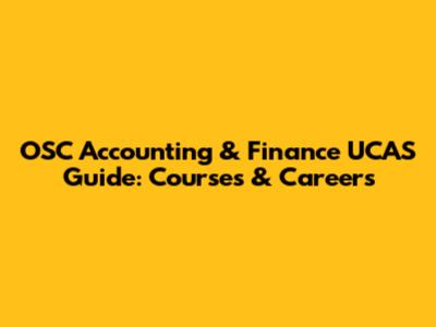 OSC Accounting & Finance UCAS Guide: Courses & Careers