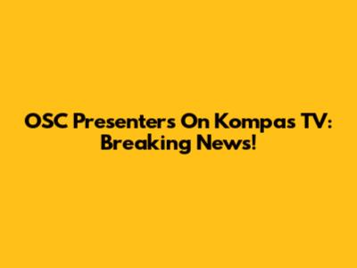 OSC Presenters On Kompas TV: Breaking News!