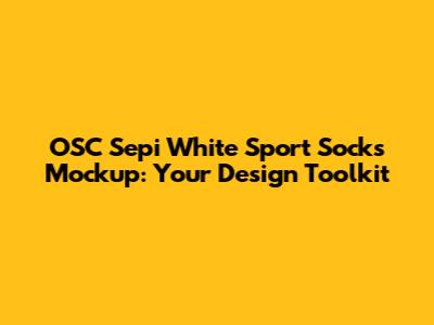 OSC Sepi White Sport Socks Mockup: Your Design Toolkit