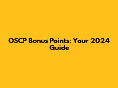 OSCP Bonus Points: Your 2024 Guide