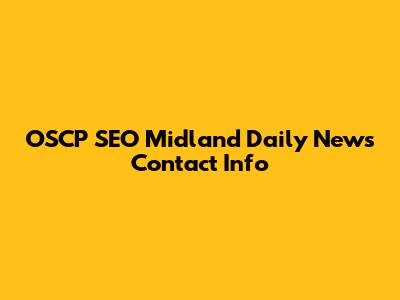 OSCP SEO Midland Daily News Contact Info
