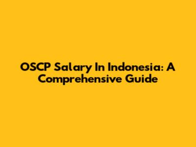 OSCP Salary In Indonesia: A Comprehensive Guide