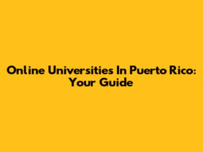 Online Universities In Puerto Rico: Your Guide