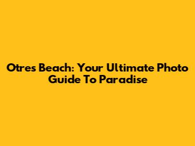 Otres Beach: Your Ultimate Photo Guide To Paradise