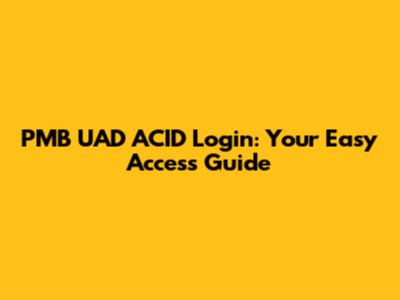PMB UAD ACID Login: Your Easy Access Guide