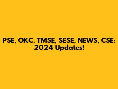 PSE, OKC, TMSE, SESE, NEWS, CSE: 2024 Updates!