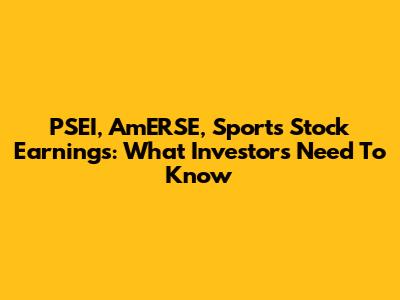 PSEI, AmERSE, Sports Stock Earnings: What Investors Need To Know