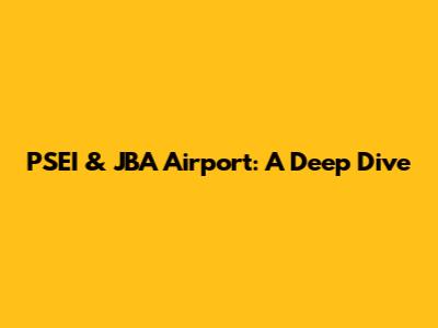 PSEI & JBA Airport: A Deep Dive