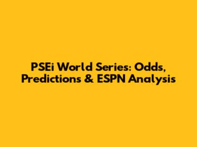 PSEi World Series: Odds, Predictions & ESPN Analysis