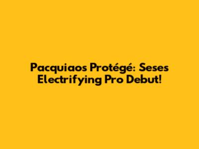 Pacquiao's Protégé: Sese's Electrifying Pro Debut!