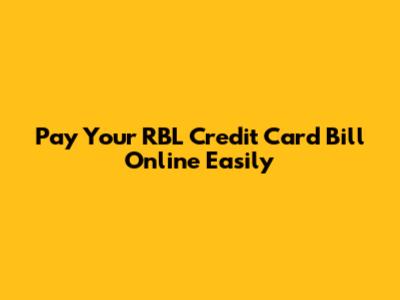 Pay Your RBL Credit Card Bill Online Easily