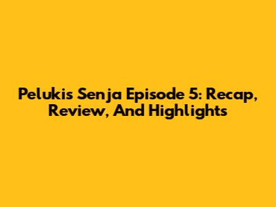 Pelukis Senja Episode 5: Recap, Review, And Highlights