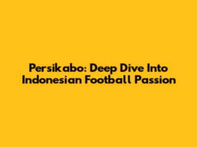 Persikabo: Deep Dive Into Indonesian Football Passion