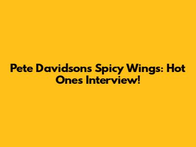 Pete Davidson's Spicy Wings: Hot Ones Interview!