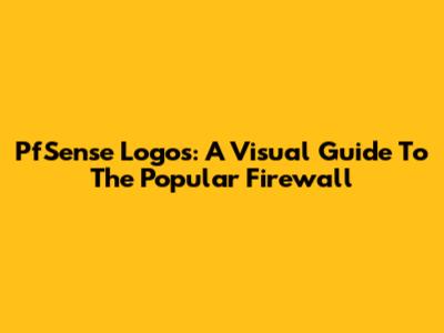 PfSense Logos: A Visual Guide To The Popular Firewall
