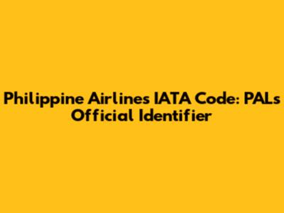 Philippine Airlines IATA Code: PAL's Official Identifier