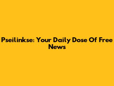 Pseilinkse: Your Daily Dose Of Free News