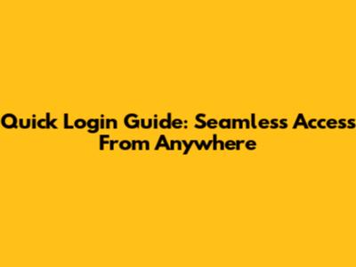 Quick Login Guide: Seamless Access From Anywhere