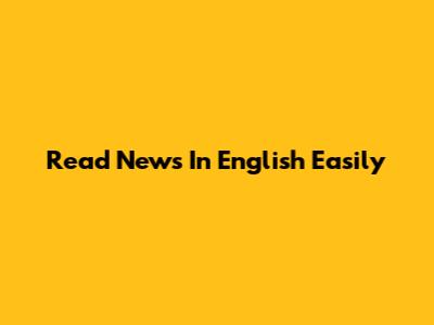 Read News In English Easily