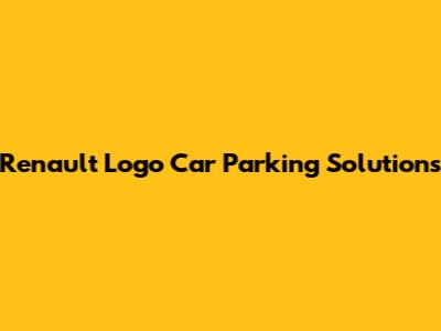 Renault Logo Car Parking Solutions