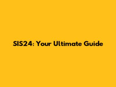 SIS24: Your Ultimate Guide