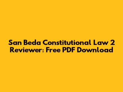 San Beda Constitutional Law 2 Reviewer: Free PDF Download