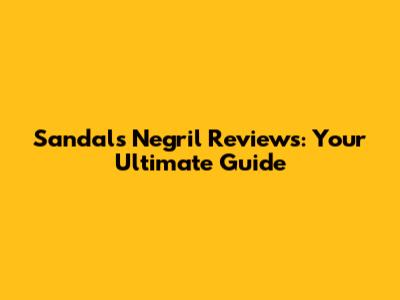 Sandals Negril Reviews: Your Ultimate Guide