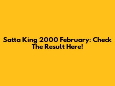 Satta King 2000 February: Check The Result Here!
