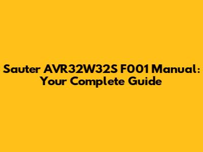 Sauter AVR32W32S F001 Manual: Your Complete Guide