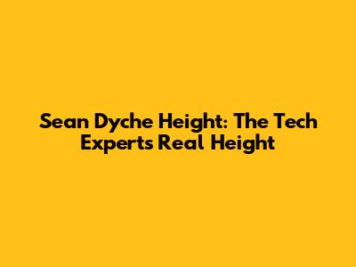 Sean Dyche Height: The Tech Expert's Real Height