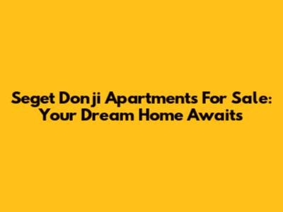 Seget Donji Apartments For Sale: Your Dream Home Awaits