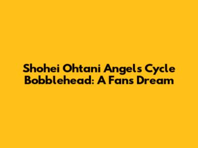 Shohei Ohtani Angels Cycle Bobblehead: A Fan's Dream