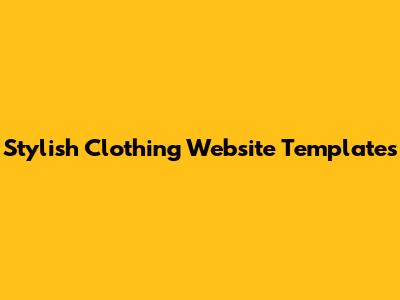 Stylish Clothing Website Templates