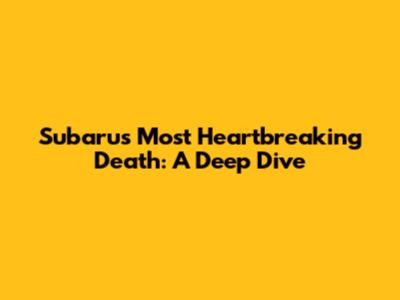 Subaru's Most Heartbreaking Death: A Deep Dive