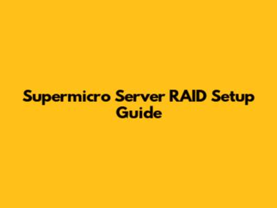 Supermicro Server RAID Setup Guide