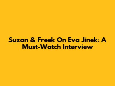 Suzan & Freek On Eva Jinek: A Must-Watch Interview