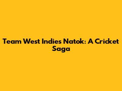 Team West Indies Natok: A Cricket Saga