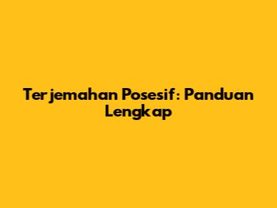 Terjemahan Posesif: Panduan Lengkap