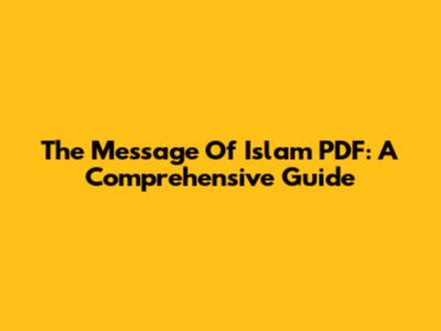 The Message Of Islam PDF: A Comprehensive Guide