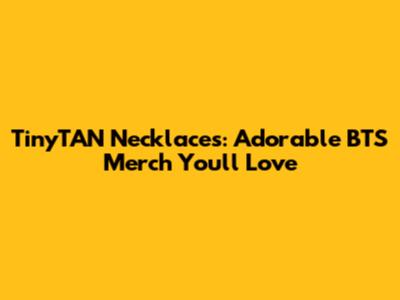 TinyTAN Necklaces: Adorable BTS Merch You'll Love