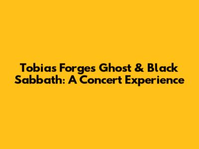 Tobias Forge's Ghost & Black Sabbath: A Concert Experience